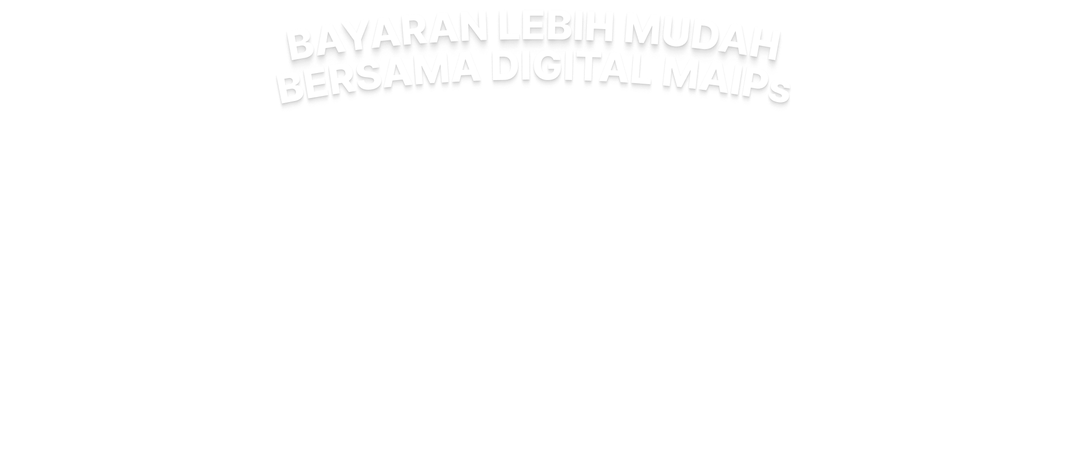 BayaranLebihMudahBersamaDigitalMAIPs(Tablet)