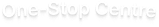 One Stop Centre